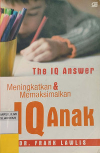 Image of The IQ Answer Meningkatkan & Memaksimalkan IQ Anak