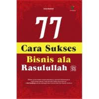 Image of 77 Cara Sukses Bisnis ala Rasullulah