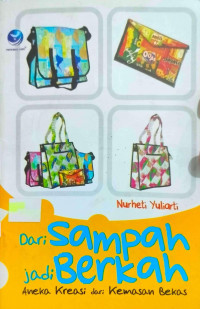 Image of Dari Sampah Jadi Berkah : Aneka Kreasi dari Kemasan Bekas