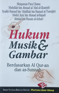 Image of Hukum Musik & Gambar Berdasarkan Al Qur-an da as as-Sunnah