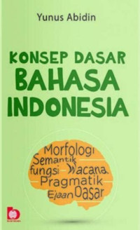 Image of Konsep Dasar Bahasa Indonesia