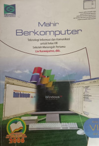 Image of Mahir berkomputer Teknnologi Informasi untuk Kelas VIII