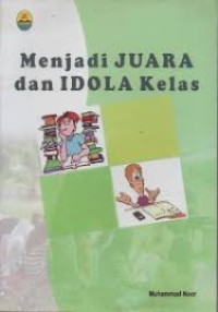 Image of Menjadi Juara dan Idola Kelas