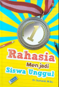 Image of Rahasia Menjadi Siswa Unggul
