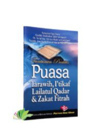 Image of Tuntunan Praktis Puasa Tarawih, I'tikaf, Lailatul Qadar, dan Zakat Fitrah