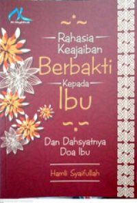 Image of Rahasia Keajaiban Berbakti Kepada Ibu dan Dahsyatnya Doa Ibu
