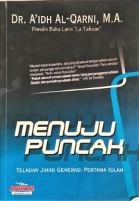 Image of Menuju Puncak : Teladan Jihad Generasi Pertama Islam